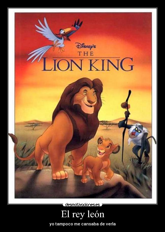 El rey león - yo tampoco me cansaba de verla