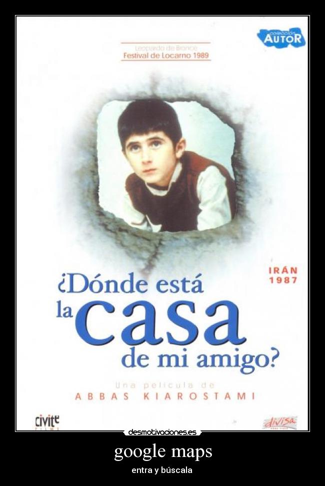 google maps - entra y búscala 