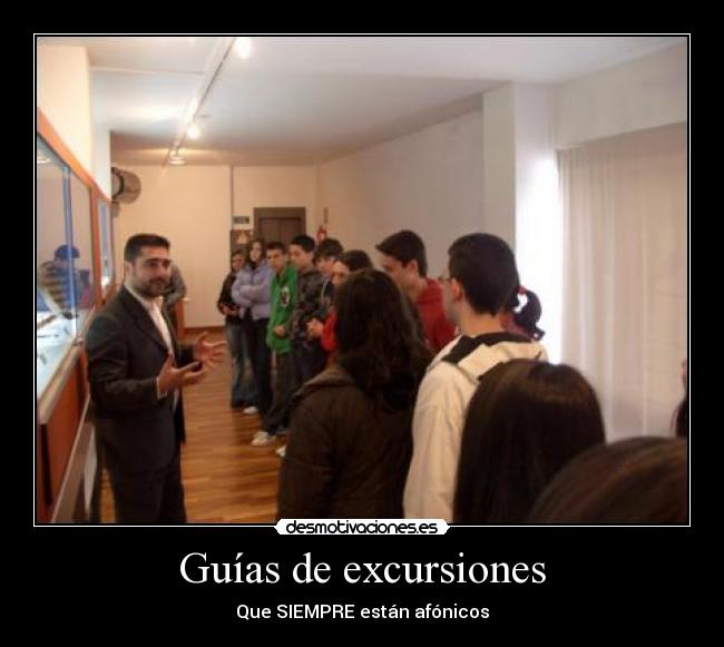 Guías de excursiones - Que SIEMPRE están afónicos