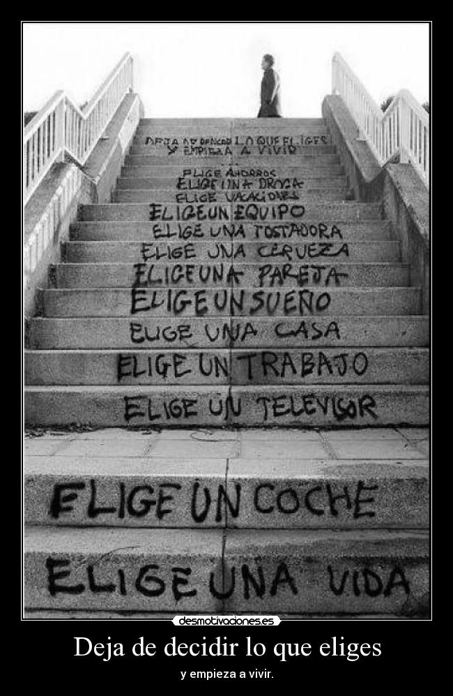 Deja de decidir lo que eliges - 