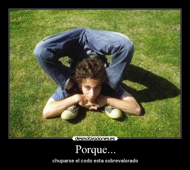 Porque... -