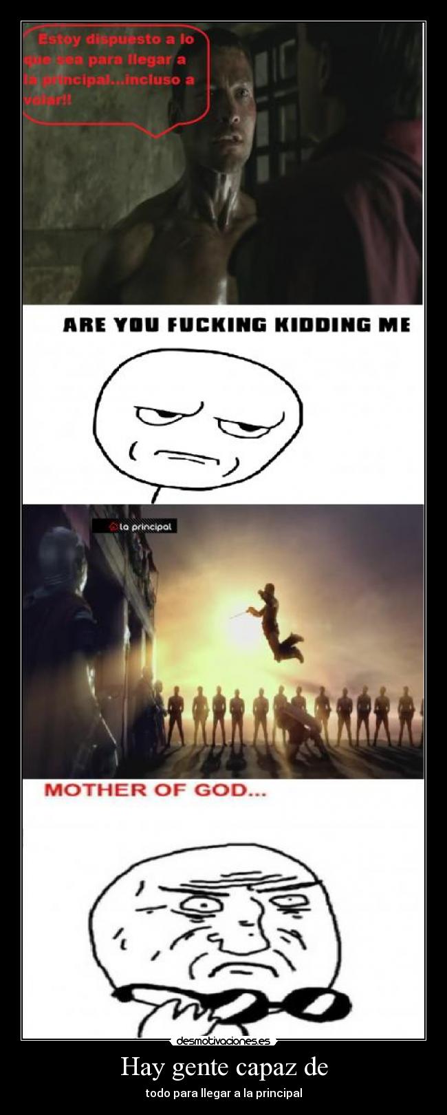 Hay gente capaz de - todo para llegar a la principal