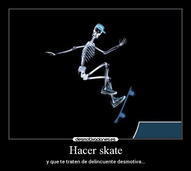Hacer skate -