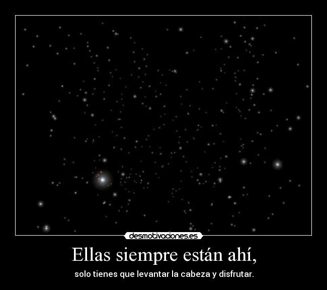 Ellas siempre están ahí, - 