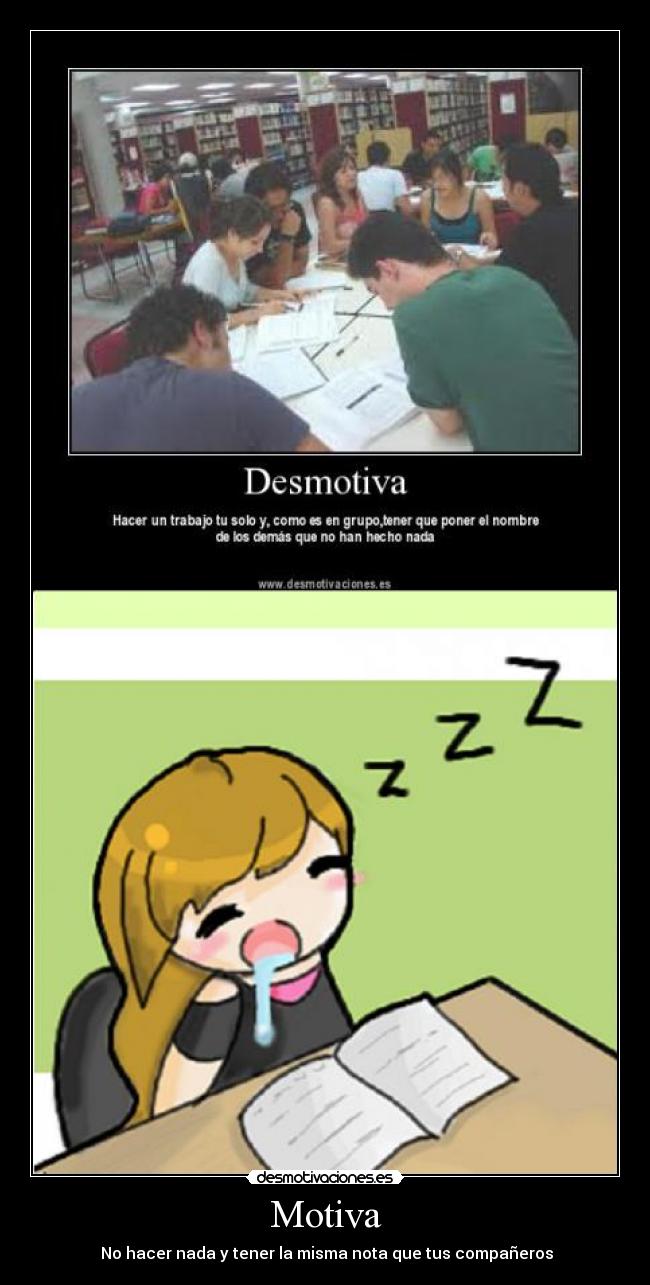 Motiva - No hacer nada y tener la misma nota que tus compañeros