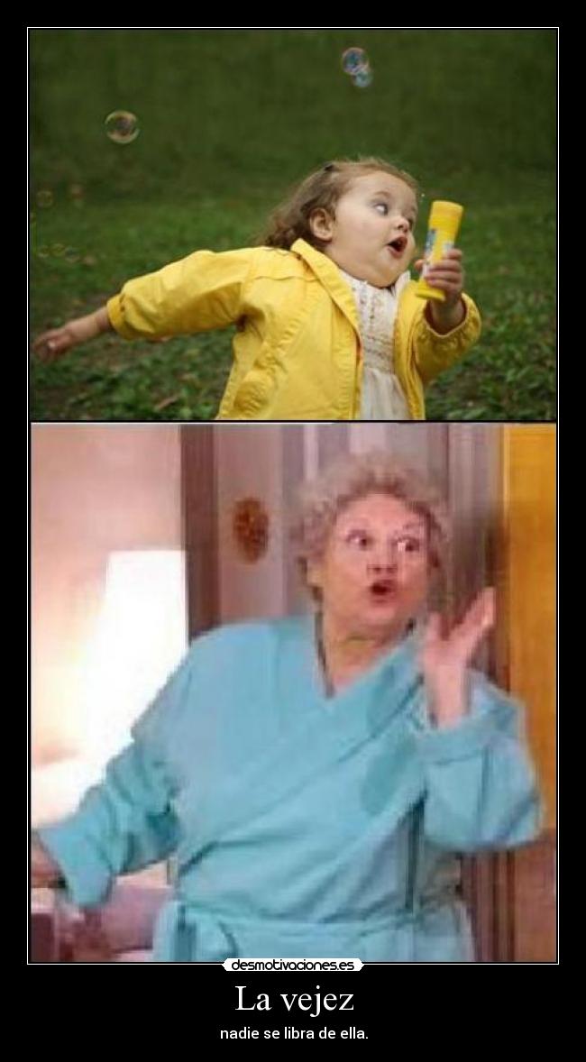 La vejez -