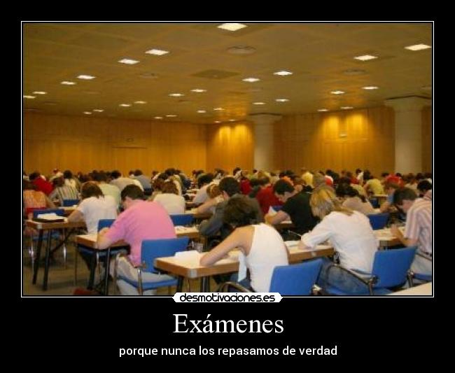 carteles examenes examenes desmotivaciones