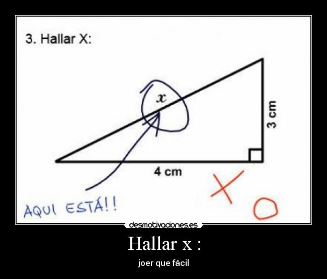 Hallar x : - joer que fácil