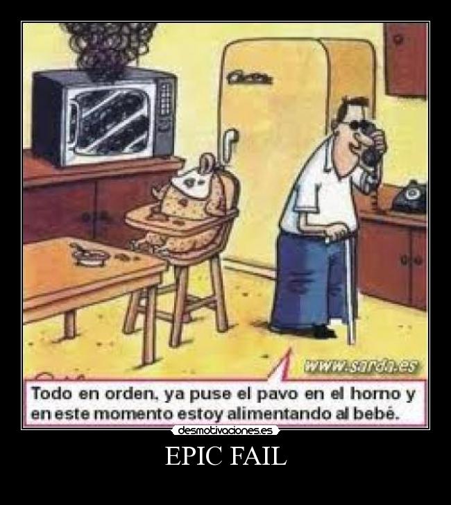 EPIC FAIL - 