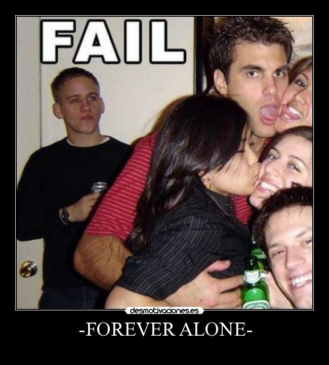 -FOREVER ALONE- - 