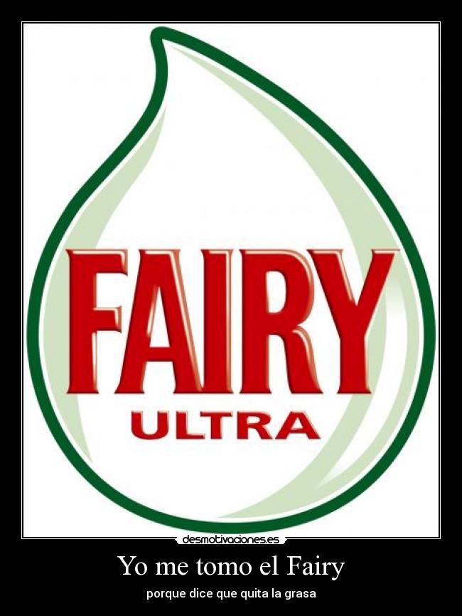 Yo me tomo el Fairy - 