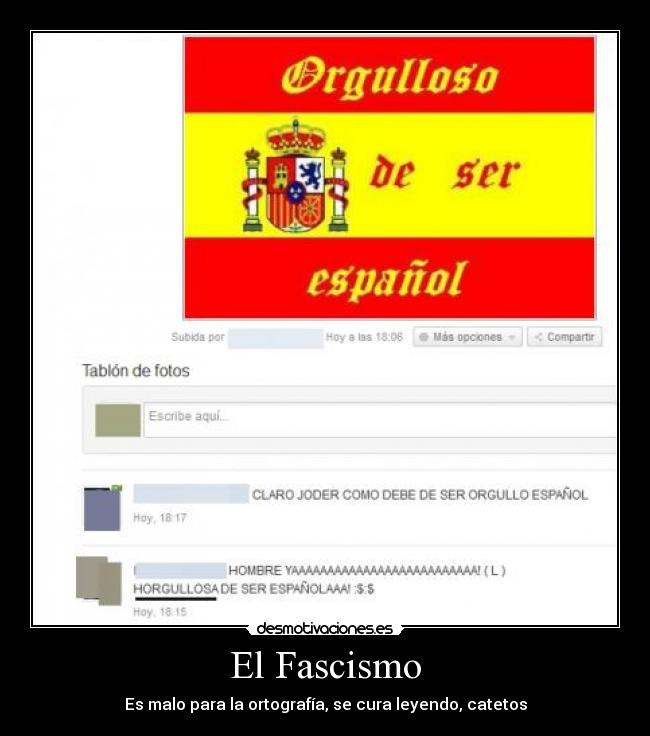 El Fascismo - Es malo para la ortografía, se cura leyendo, catetos
