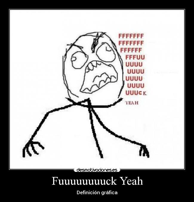 carteles fuuuuuuuuck yeah desmotivaciones
