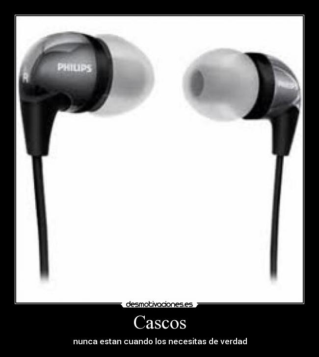 Cascos - nunca estan cuando los necesitas de verdad