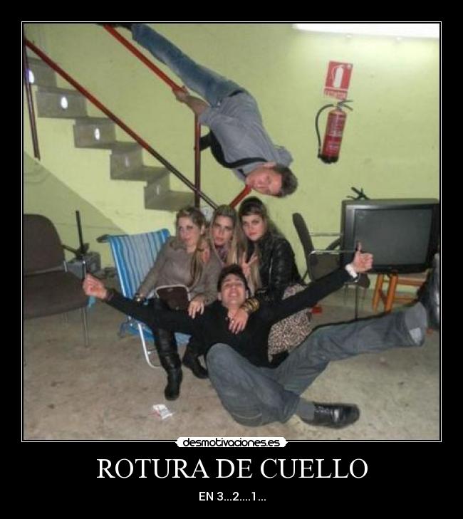 ROTURA DE CUELLO - EN 3...2....1...