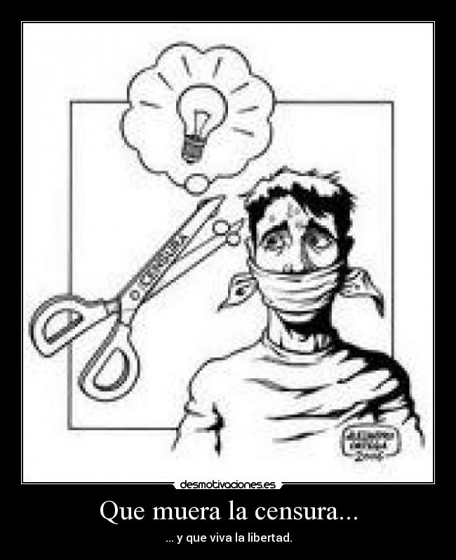 Que muera la censura... -