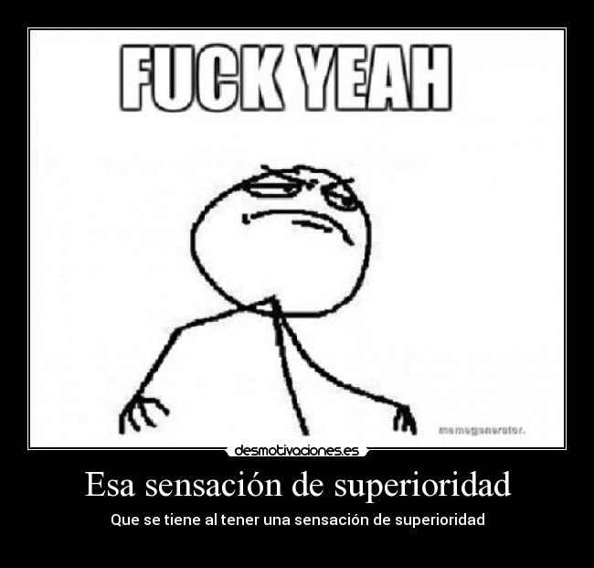 Esa sensación de superioridad - 