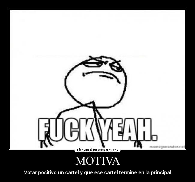 MOTIVA - Votar positivo un cartel y que ese cartel termine en la principal