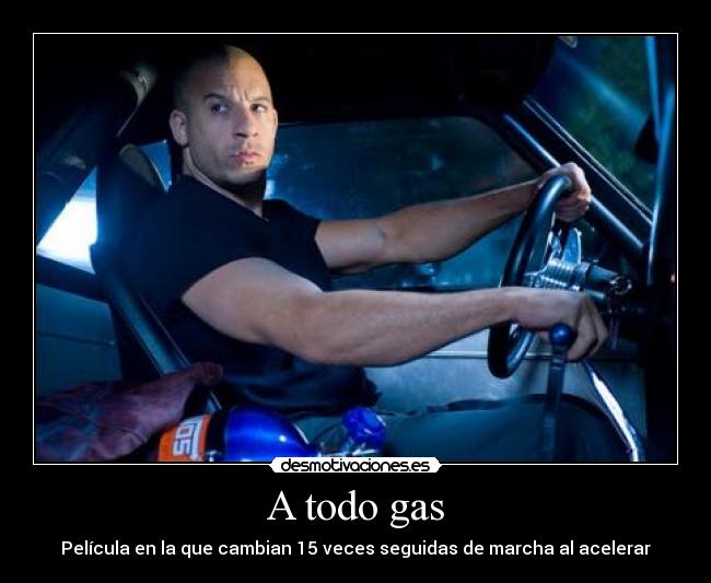 A todo gas - Película en la que cambian 15 veces seguidas de marcha al acelerar