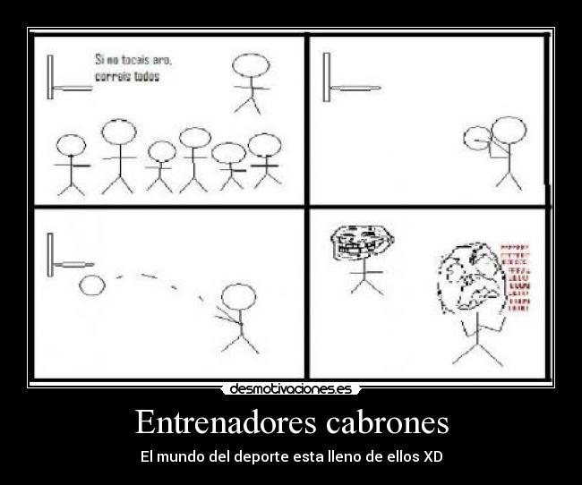 Entrenadores cabrones -