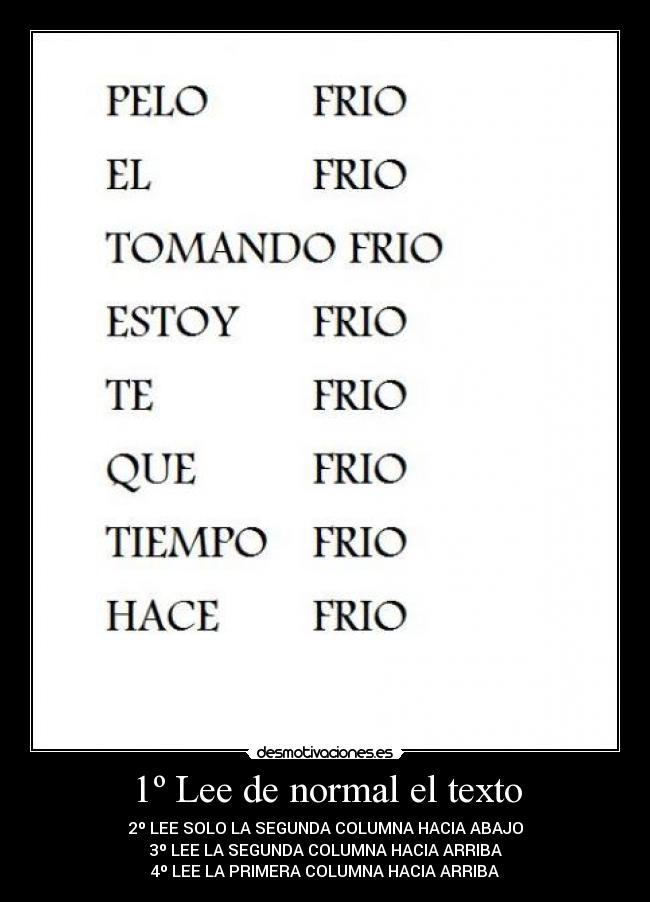 1º Lee de normal el texto -