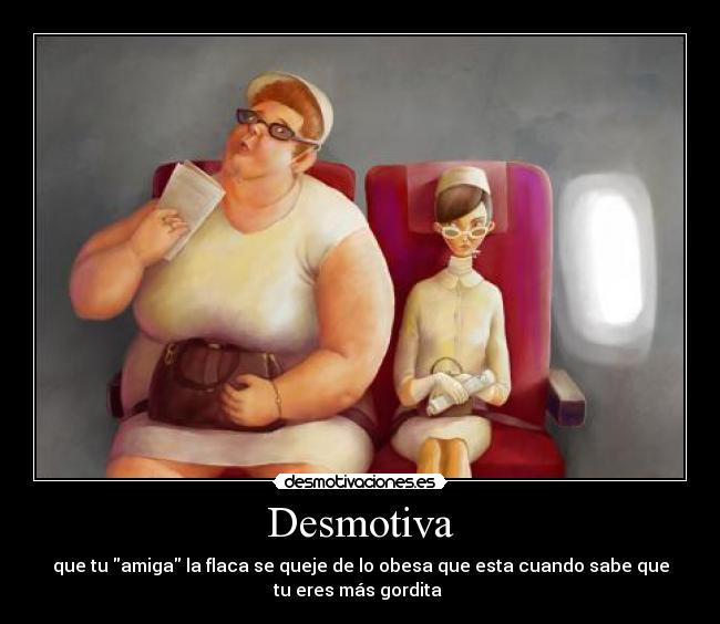 carteles desmotiva gorda flaca desmotivaciones