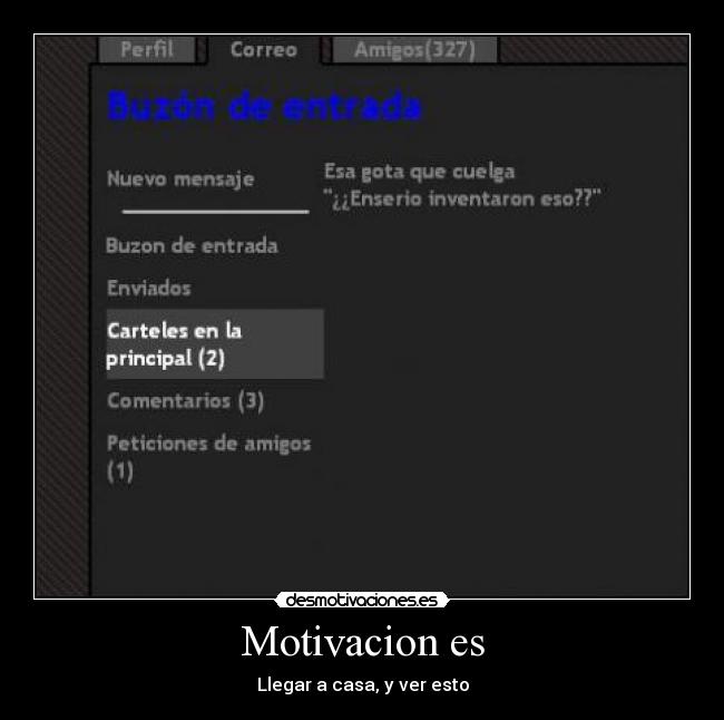 Motivacion es - Llegar a casa, y ver esto