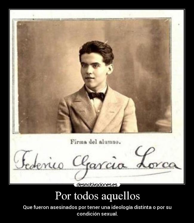 Por todos aquellos - Que fueron asesinados por tener una ideología distinta o por su condición sexual.