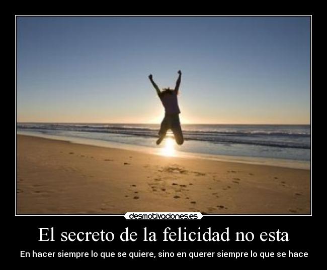 El secreto de la felicidad no esta -