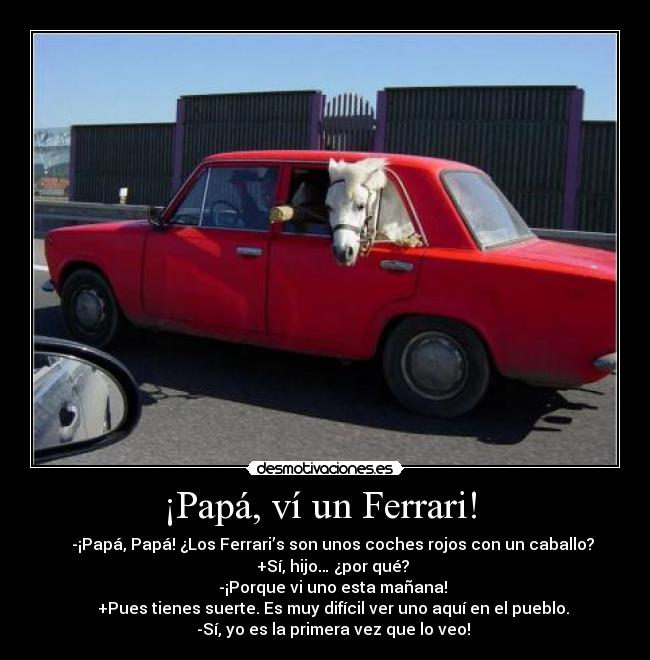 ¡Papá, ví un Ferrari!  - 