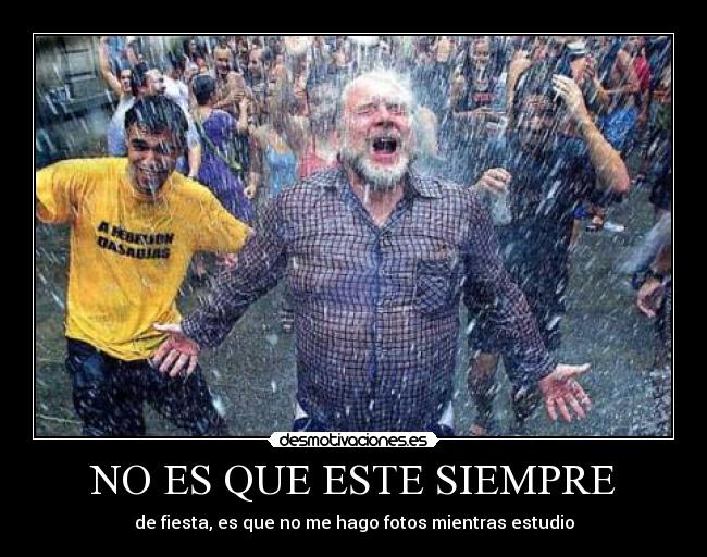 NO ES QUE ESTE SIEMPRE - 