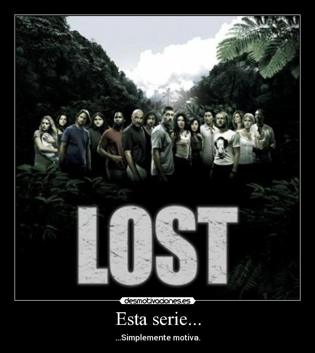 Esta serie... - ...Simplemente motiva.