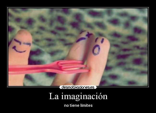 La imaginación -