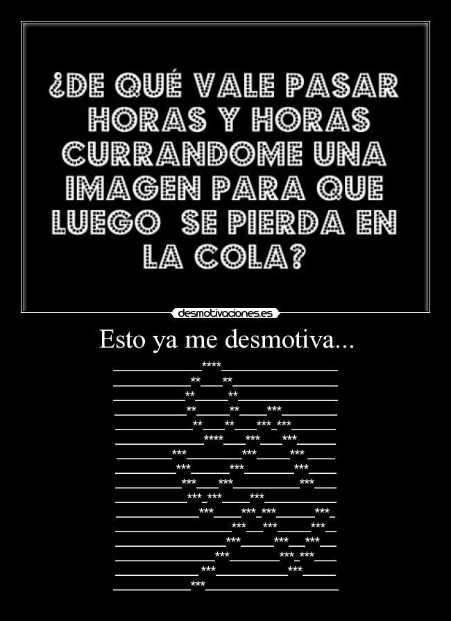 Esto ya me desmotiva... -