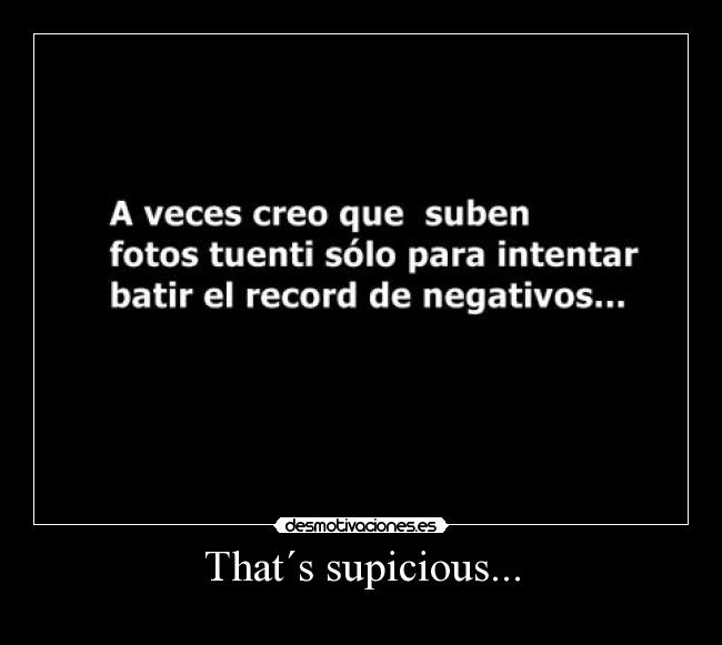 That´s supicious... -