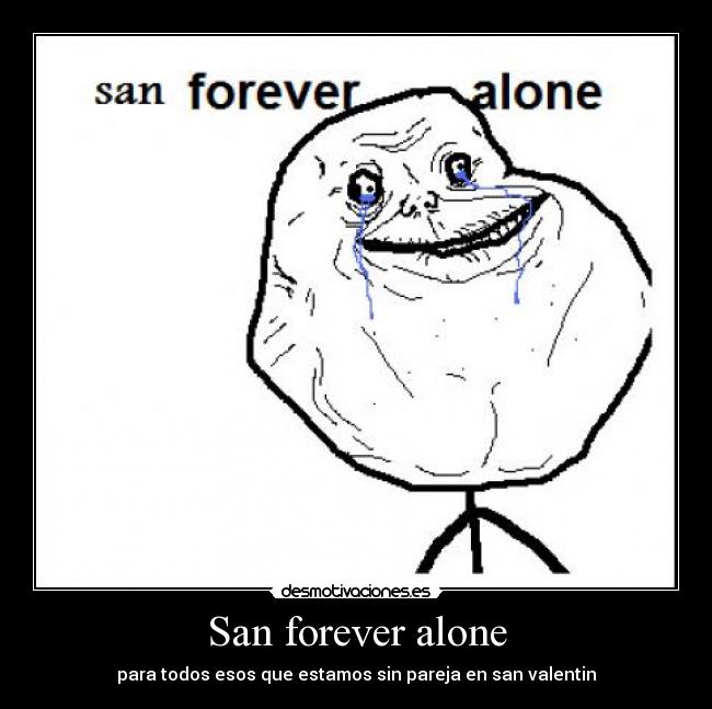 San forever alone - 