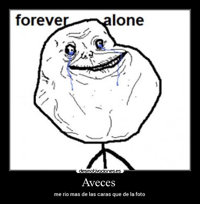 Aveces  - me rio mas de las caras que de la foto 