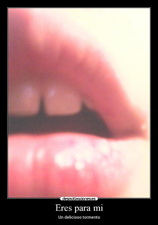 Eres para mi -