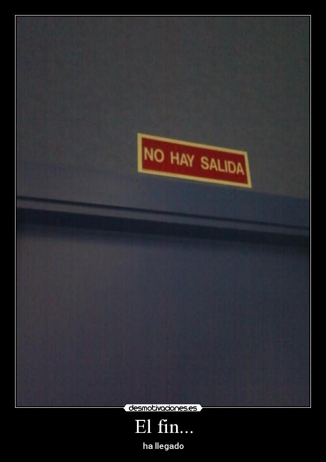 El fin... -