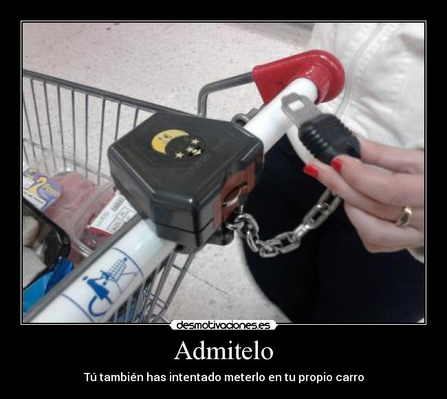 Admitelo - Tú también has intentado meterlo en tu propio carro