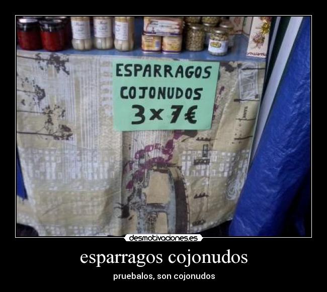 esparragos cojonudos - pruebalos, son cojonudos