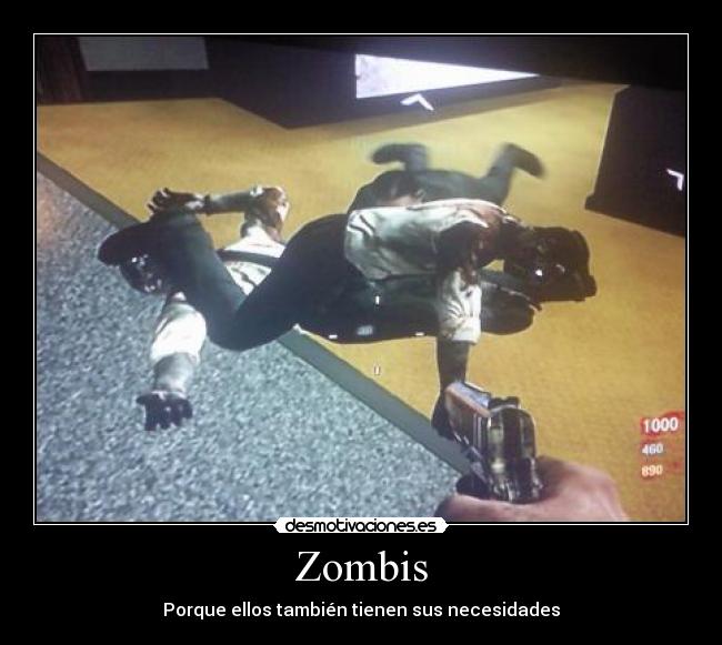 Zombis - Porque ellos también tienen sus necesidades