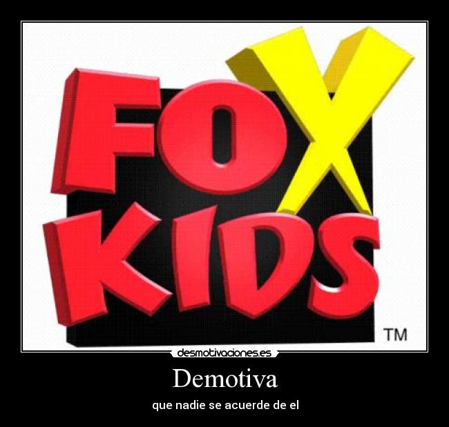 Demotiva - que nadie se acuerde de el