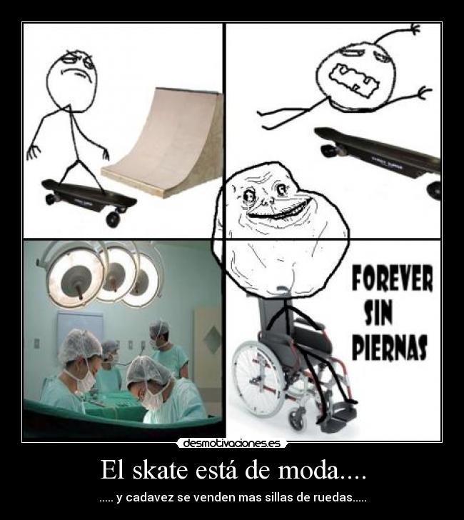 carteles skate silla paralitico forever alone fuck yeah yeah fuck desmotivaciones