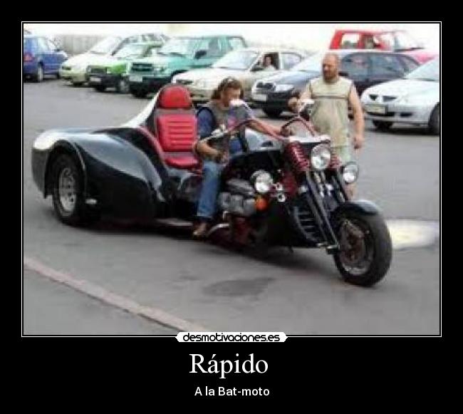 Rápido  - A la Bat-moto