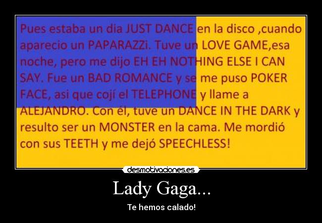 Lady Gaga... - Te hemos calado!