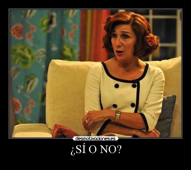 ¿SÍ O NO? -