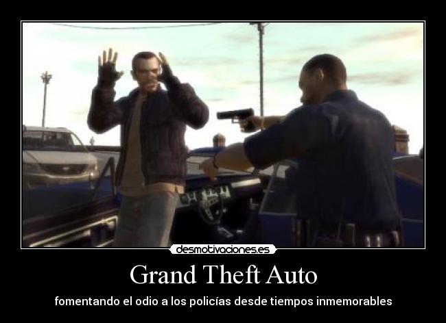 Grand Theft Auto - fomentando el odio a los policías desde tiempos inmemorables