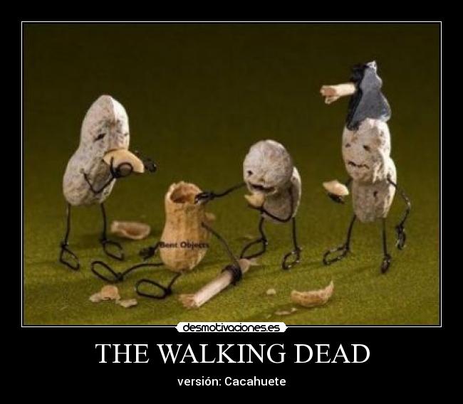 carteles the walking dead version cacahuetes desmotivaciones