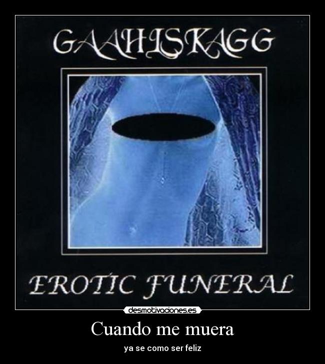 Cuando me muera - ya se como ser feliz